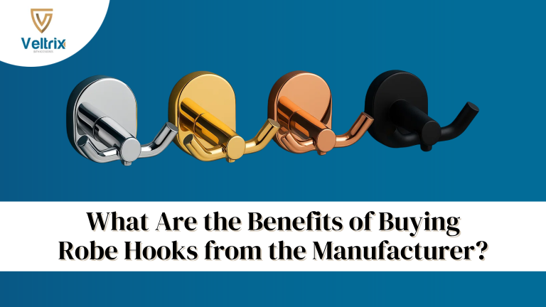 What are the Benefits of Buying Robe Hooks from the Manufacturer?