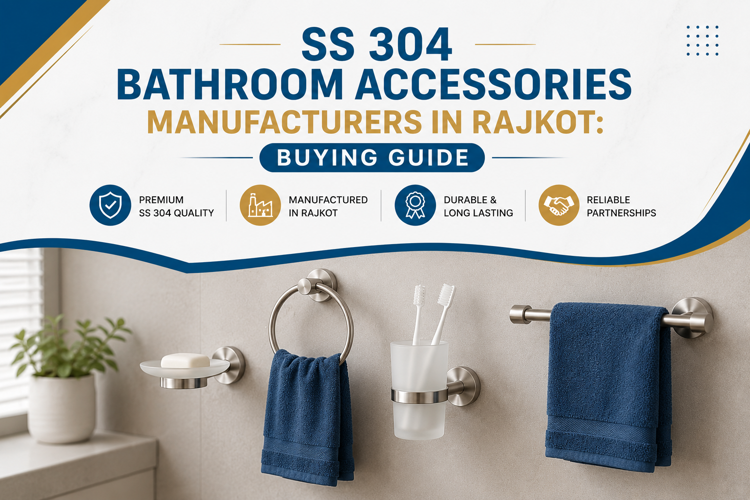 SS 304 Bathroom Accessories Manufacturers in Rajkot: Buying Guide