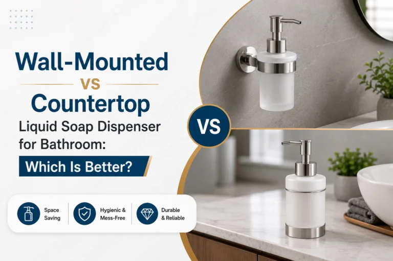 Wall-Mounted vs Countertop Liquid Soap Dispenser for Bathroom