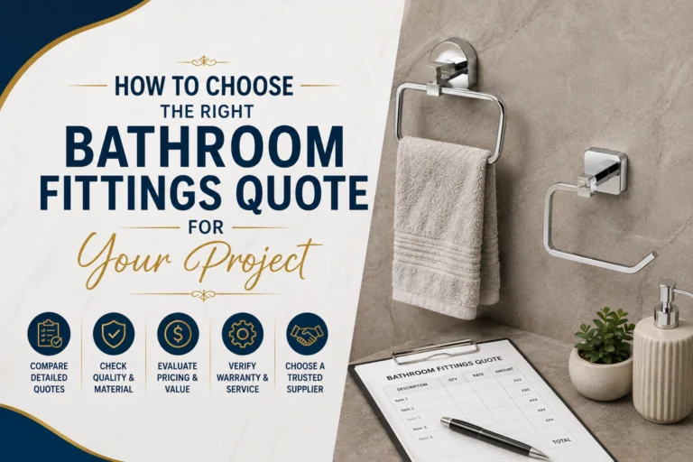 How to Choose the Right Bathroom Fittings Quote for Your Project